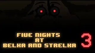 Five nights at Belka and Strelka 3 [Official Trailer]