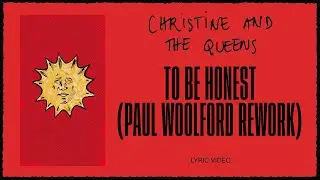 Christine and the Queens - To be honest (Paul Woolford Rework) (Lyric Video)