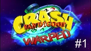 Crash Bandicoot: Warped| BLAST TO THE PAST!!! (World 1)