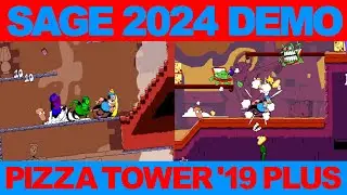 SAGE 2024 Demo Gameplay - Pizza Tower '19 Plus