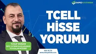 Yusuf Doğan'dan TCELL Hisse Yorumu 