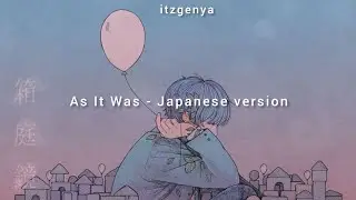 As It Was - Japanese version [Shayne Orok Cover] Lyrics romaji