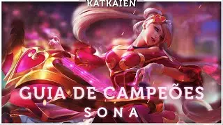 COMO JOGAR DE SONA FEAT. KAURI | GUIA DOS CAMPEÕES EP: 02