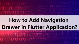 Simple Steps to Add Navigation Drawer in Flutter App Development