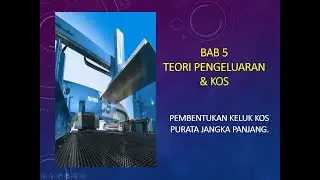 BAB 5 PEMBENTUKAN KELUK KOS PURATA JANGKA PANJANG