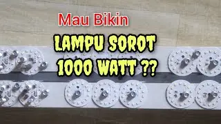 Merangkai Lampu Tembak 1000 Watt?
