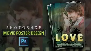 Romantic Movie poster Design | Photoshop Photo manipulation Tutorial ( Love ❤️ )