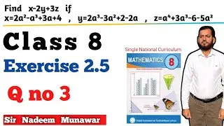 Class 8 Exercise 2.5 Q no 3  SNC Maths Ex 2.5 PCTB maths  Algebra Addition Subtraction Sir Nadeem