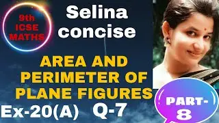 #areaandperimeter#9thmaths  ~AREA AND PERIMETER OF PLANE FIGURES~ Ex-20(A) ~Q- 7 @ILLAN's Tutorial