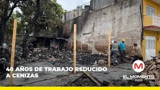 40 años de trabajo reducido a cenizas