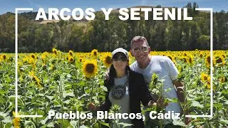 Arcos de la Frontera y Setenil de las Bodegas - Pueblos Blancos de La Sierra de Cádiz 