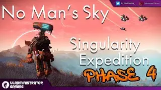 No Man's Sky Expedition 10 Singularity | Phase 4