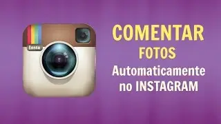 Comentar fotos no Instagram com Software 2016 2017