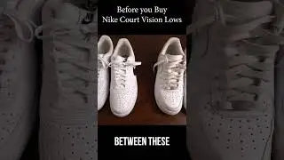 Before You Buy Nike Court Vision Lows 
