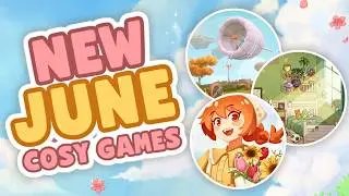 The BEST Cozy Games Releasing in June 2026! (Switch, PC and consoles)