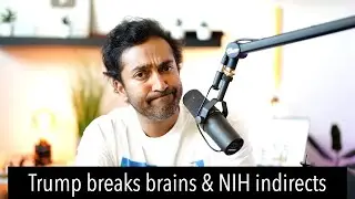 Trump is breaking media brains / NIH cuts indirect payments and scientists freak out