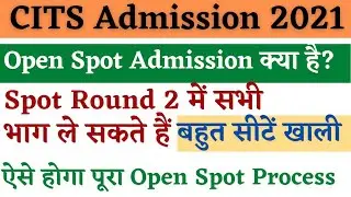 CITS Open Spot Admission 2021, CITS Spot Admission Round 2, CITS Admission 2021