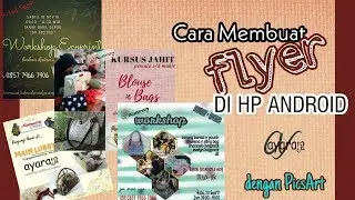 CARA MEMBUAT FLYER DI PICSART | Cara Membuat Flyer di Hp Android
