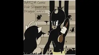 Shower (BATIM Comic Dub)
