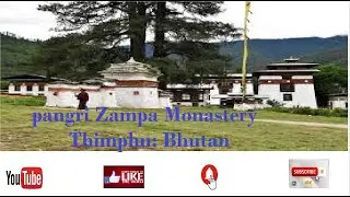 Pangri Zampa Monastery in Thimphu Bhutan