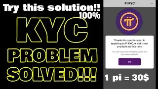 KYC SLOT IS NOT AVAILABLE THIS TIME 2023 |HOW TO APPLY KYC ON PI NETWORK | KYC PROBLEM & SOLUTION |