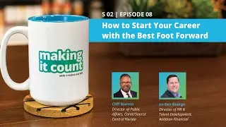 How to Start Your Career with the Best Foot Forward