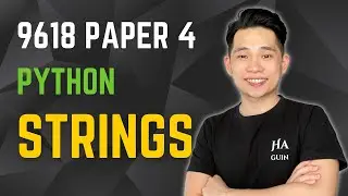 Python Strings | A Level Computer Science 9618 Paper 4