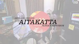 Aitakatta (Pengen Kepethuk) JKT48 - Kawandasawolu cover cendol dawet