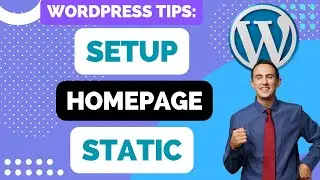 How To Setup Your Homepage To Be A Static Page In Wordpress