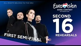 Eurovision 2021: Top 16 of the First Semi-Final - Second Rehearsals [Day 5/6]