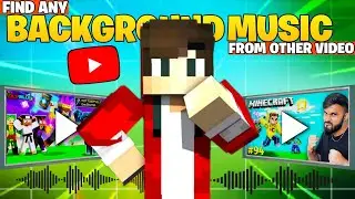🔥 DISCOVER Any Background Music Form YouTube Videos (DON'T MISS)🤩