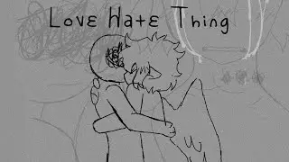 L ♡ V E  H A T E  T H I N G {flipaclip vent meme}