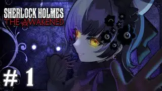 The Mystery Begins【Sherlock Holmes: The Awakened】Pt.1