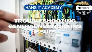Troubleshooting general networking issues - CompTIA Network+ N10-008 Domain 5.10