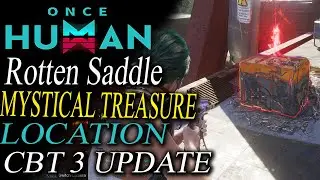 Once Human CBT 3 Rotten Saddle Mystical Crate Location