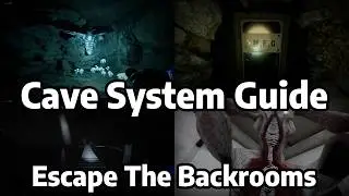 Escape The Backrooms | Cave System Guide/Tutorial
