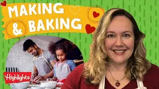 Activities for Families | Making & Baking | Highlights