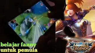 FANNY TUTORIAL | belajar fanny untuk pemula