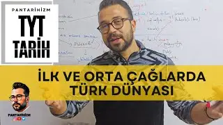 KONU 4: İLK VE ORTA ÇAĞLARDA TÜRK DÜNYASI - TYT TARİH 