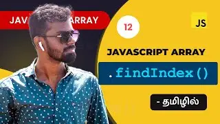 #12 - Javascript findIndex() array method in Tamil | Javascript Array Methods