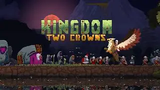 Призрак меня ОБМАНУЛ / Следующие 15 дней в Kingdom Two Crowns