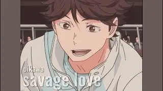 Oikawa edits - savage love