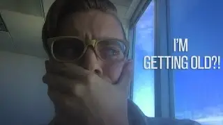 #31 - I'm Getting Old?!