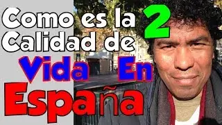 Como Es La Calidad De Vida En España 2