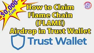 How to Claim​​​​​ Flame Chain (FLAME) Airdrop in Trust Wallet | Simple Tutorials