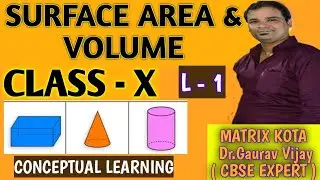 SURFACE AREA & VOLUME (L - 1) | CLASS -10 CHAPTER-12 MATHS | CBSE BOARD | MATRIX | SCORE 95| DGV SIR
