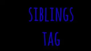 #THEOTHERSIDEOFWAWA : SIBLINGS TAG