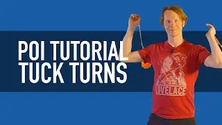 Beginner Poi Tutorial: Tuck Turns