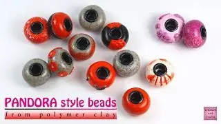 Полимерная глина - брутальные бусины в стиле ПАНДОРА (Базовый урок) / PANDORA style beads