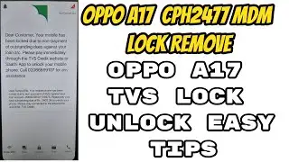 Oppo A17  CPH2477 MDM Lock Remove | Oppo A17 TVS Lock Remove Easy